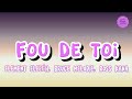 Element Eleéeh - Fou De Toi (lyrics) ft. Bruce Melodie & Ross Kana, tiktok song