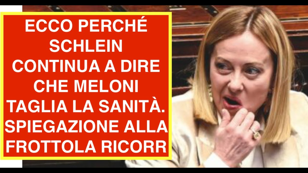 ECCO PERCHÉ SCHLEIN CONTINUA A DIRE CHE MELONI TAGLIA LA SANITÀ. SPIEGAZIONE ALLA FROTTOLA RICORR