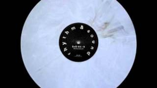 Rhythm & Sound - Roll Off / B