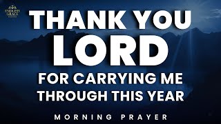 Thank You, Lord, for Carrying Me Through This Year 🙏 Morning Prayer of Gratitude