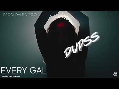Dupss x Dale Virgo - Every Gal (Official Audio)
