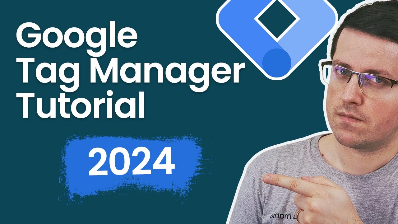Google Tag Manager Tutorial for Beginners (2024) with New Google Tag