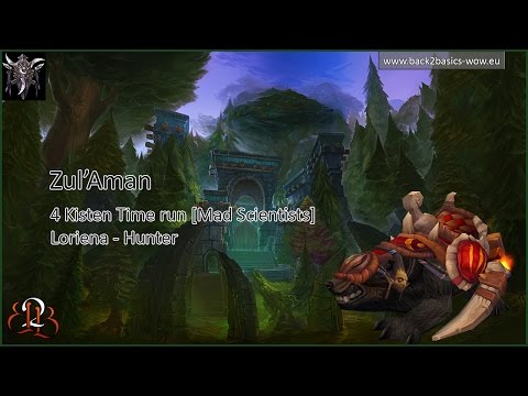 Back2Basics | Zul'Aman - 4 Chest Run | 2016.04.23 [Mad Scientists]