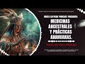 Voces En Pena EP 16 Medicinas Ancestrales Y Practicas Anahuakas Con Luis Arturo Cancino Popoca