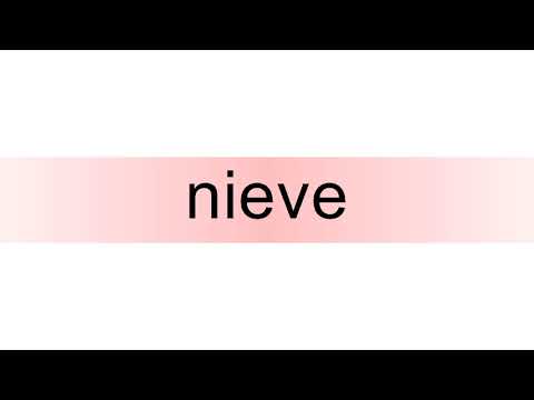 How to pronounce nieve