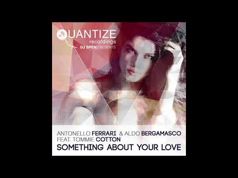 A. Ferrari & A. Bergamasco Ft. Tommie Cotton - Something About Your Love (F & B Extravaganza Mix)