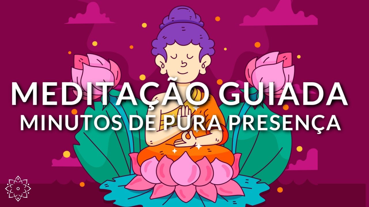 MEDITAÇÃO GUIADA: 20 MINUTOS DE PURA PRESENÇA