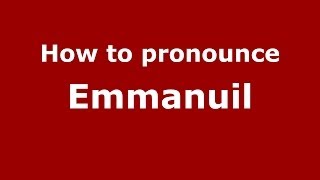 How to pronounce Emmanuil