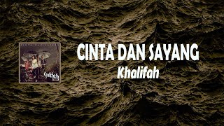 Download lagu Khalifah - Cinta Dan Sayang (Lirik Video) mp3