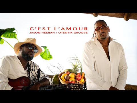 C'est L'amour (Official Music Video) Jason Heerah & Otentik Groove