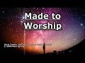 Made to Worship - Chris Tomlin - Lyrics
