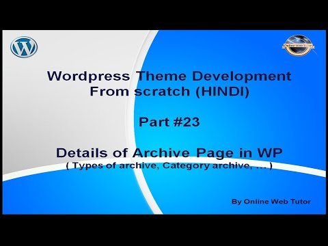 Wordpress Theme Development tutorial from scratch Part 23 WP Archive detail Its types Category