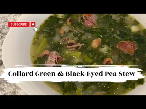 Collard Green & Black-Eyed Pea Stew | Easy & Delicious Recipe!