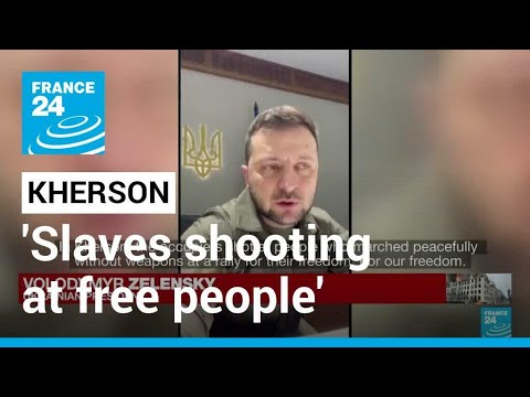 'Slaves shooting at free people': Russian troops open fire to quell protests in Kherson
