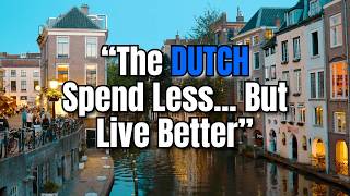 The Surprising Dutch Habit That Builds Wealth Silently