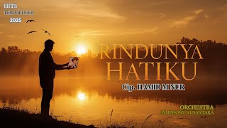 Download lagu “RINDUNYA HATIKU – Ciptaan HAMID M NUR | Versi ORCHESTRA yang Menyentuh Jiwa – Symphony Nusantara” mp3