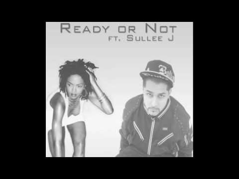 Lauryn Hill ft. Sullee J - Ready Or Not (Fugees Remix) Freestyle FREE DL