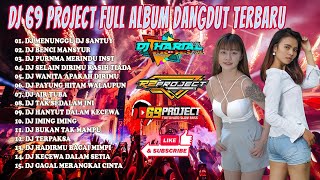 Download lagu DJ 69 PROJECT 2022 TERBARU FULL ALBUM |🎧DJ JAMU PEGEL MLARAT | 🎧REMBULAN MALAM 🎧LOSS MAD VEMS MUSIC🎧 mp3