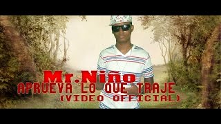 Mr.Niño - Aprueva Lo Que Traje - (Prod. By Yowdy Graph) VIDEO OFFICIAL