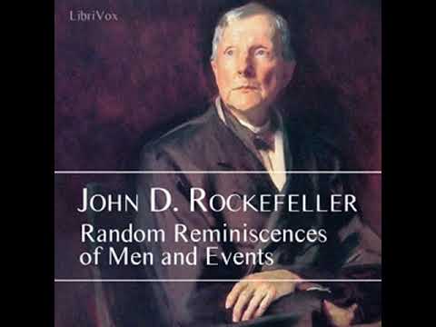 Random Reminiscences of Men and Events by John D. ROCKEFELLER | Full Audio Book