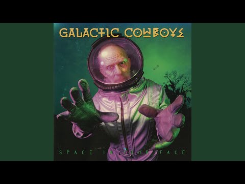 Space In Your Face - Galactic Cowboys