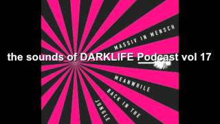 The Sounds of DARKLIFE podcast - VOL 17