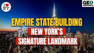 The Empire State Building: New York's Signature Landmark