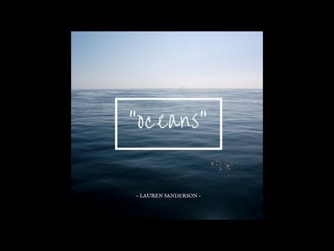download lagu mp3 mp4 Oceans Lauren Sanderson Lyrics, download lagu Oceans Lauren Sanderson Lyrics gratis, unduh video klip Oceans Lauren Sanderson Lyrics