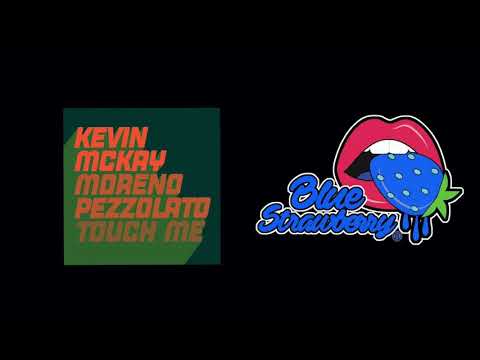 Moreno Pezzolato & Kevin McKay - Touch Me (Extended Mix)