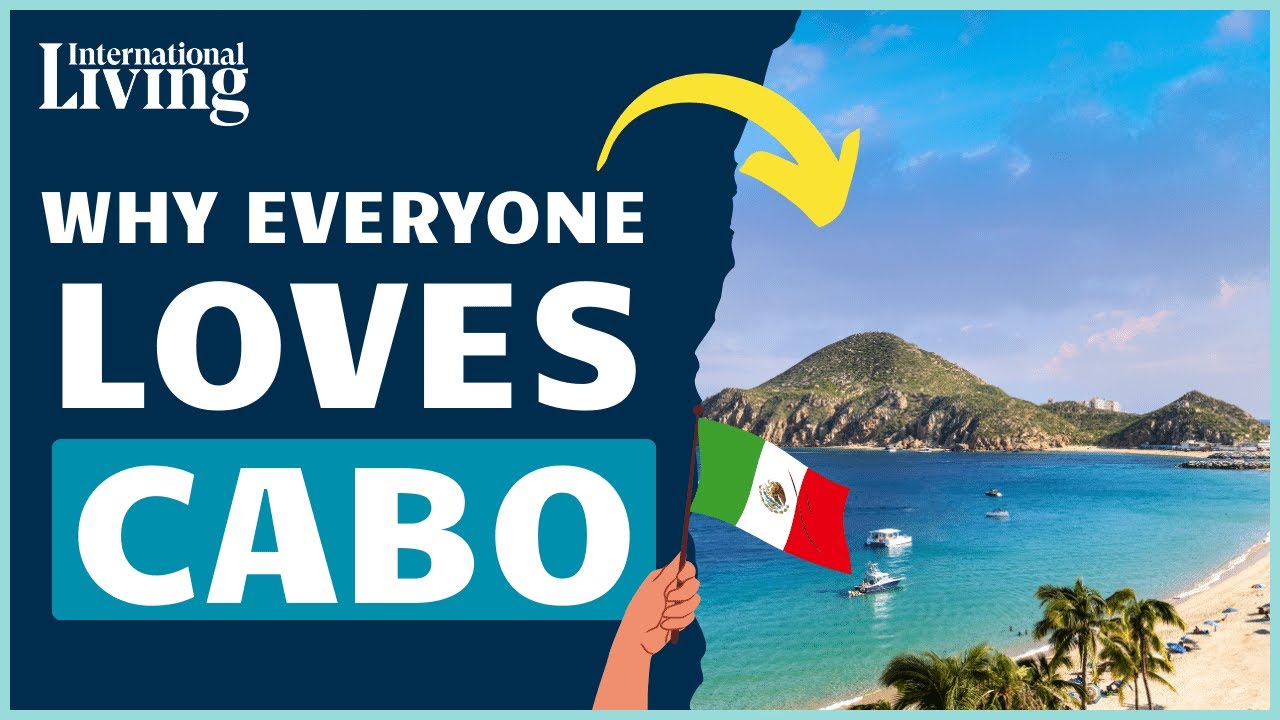 Discover Cabo: Top Reasons to Buy Your Dream Home in Paradise