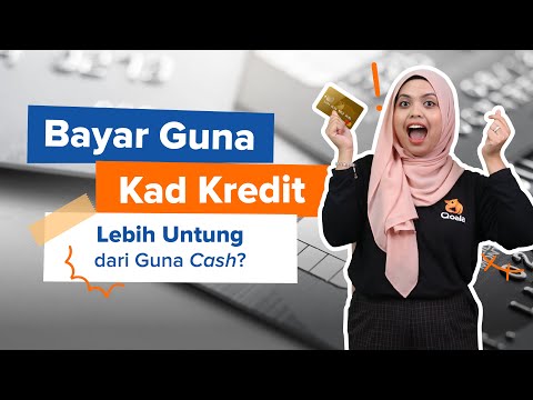 Bayar Guna Kad Kredit Lebih Untung dari Guna Cash?