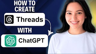 How To Create Threads With ChatGPT 2025 (Step By Step)
