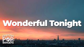 Download lagu Eric Clapton - Wonderful Tonight (Lyrics) mp3 Download lagu Eric Clapton - Wonderful Tonight (Lyrics) mp3