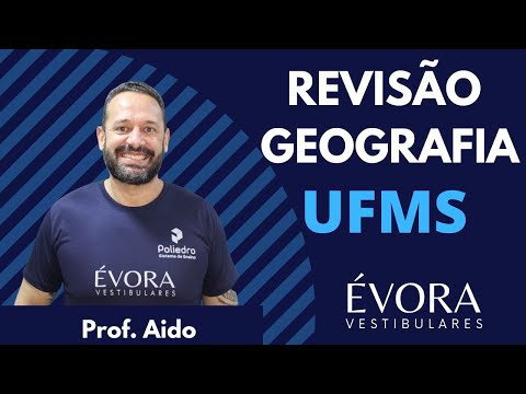 Revisão de Geografia UFMS - Professor Aido.