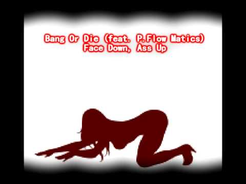 Bang Or Die (feat. Dirty Crack 20 x P.Flow Matics) 