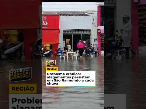 SÃO RAIMUNDO NONATO ENFRENTA PROBLEMA CRÔNICO EM PERÍODO CHUVOSO
