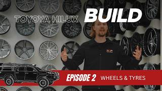 Building Australia's Ultimate Toyota HiLux | Episode 2: Wheels & Tyres