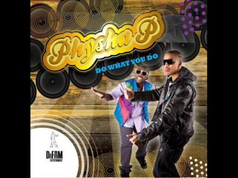 Physha P - Do What You Do
