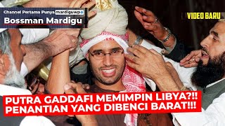 Download lagu PUTRA GADDAFI MEMIMPIN LIBYA ?!! PENANTIAN RAKYAT YANG DIBENCI OLEH BARAT !!! - Mardigu Wowiek mp3 Download lagu PUTRA GADDAFI MEMIMPIN LIBYA ?!! PENANTIAN RAKYAT YANG DIBENCI OLEH BARAT !!! - Mardigu Wowiek mp3
