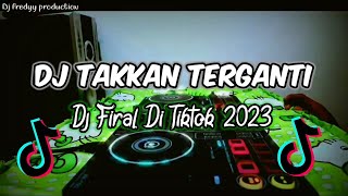 Download lagu DJ TAKKAN TERGANTI REMIX TERBARU 2023 VIRAL TIKTOK FULL BASS mp3