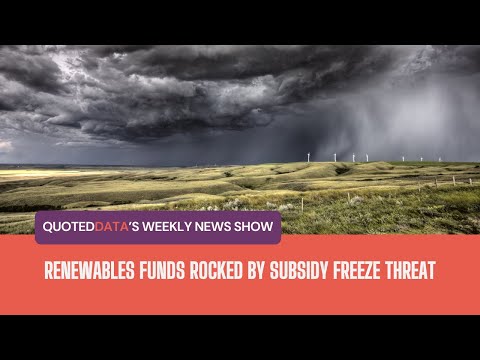Renewables funds rocked by subsidy freeze threat | Weekly News Show