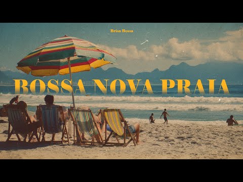 Clássicos da Bossa Nova Brasil 🌊 As Melhores Músicas de Bossa Nova para Relaxar 🌿Bossa Nova Relax