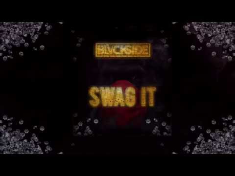 Blvckside - Swag It