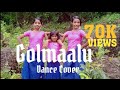 Golmaalu | Dance Cover| Swetha, Shika,Sreya