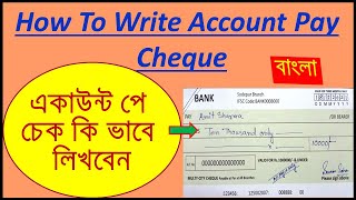 How To Write Account Pay Cheque/Account Pay Cheque Fill Up/Bank Cheque Fill Up