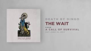 Death By Dingo - The Wait