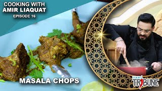 Masala Chops - Cooking with Aamir Liaquat Episode 16