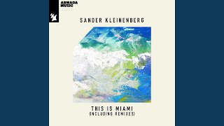 Video thumbnail for This Is Miami (Extended Mix) by Sander Kleinenberg - Topic