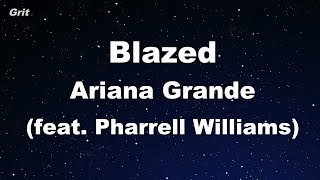 blazed (feat. Pharrell Williams)  - Ariana Grande  Karaoke 【No Guide Melody】 Instrumental