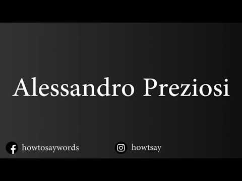 How To Pronounce Alessandro Preziosi